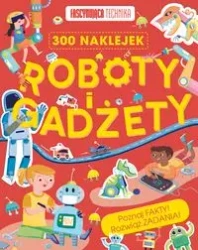 Fascynująca technika. Roboty i gadżety - Parker Steve