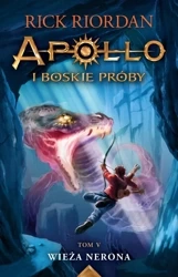 Apollo i boskie próby Tom 5. Wieża Nerona - Rick Riordan