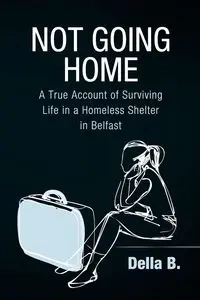 Not Going Home - Della B