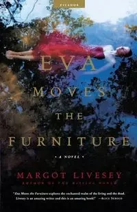 Eva Moves the Furniture - Margot Livesey