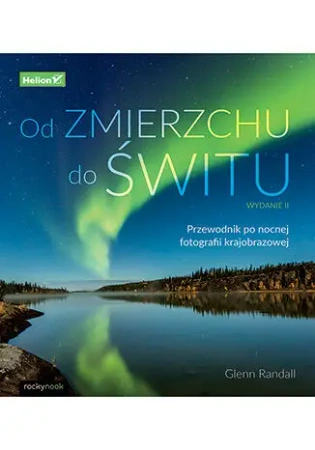 Od zmierzchu do świtu. Przewodnik po nocnej.. - Glenn Randall