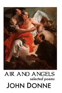 AIR AND ANGELS - JOHN DONNE