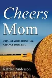Cheers Mom - Anderson Katrina L.
