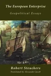 The European Enterprise - Robert Steuckers