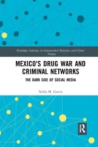 Mexico's Drug War and Criminal Networks - Nilda Garcia