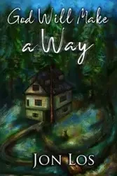 God Will Make A Way - Jon Los