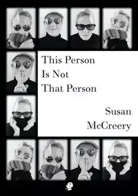 This Person Is Not That Person - Susan McCreery