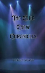 The Clue Crew Chronicles - Elias Montgomery
