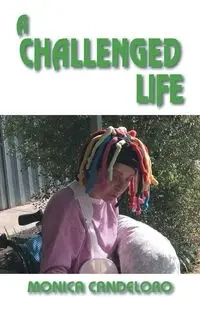 A Challenged Life - Monica Candeloro