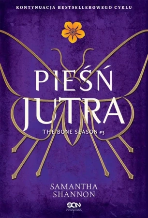 Czas Żniw T.3 Pieśń jutra w.4 - Samantha Shannon