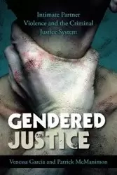 Gendered Justice - Venessa Garcia