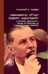 Samozwańczy oficer Zygmunt Augustowski - Krzysztof A. Tochman