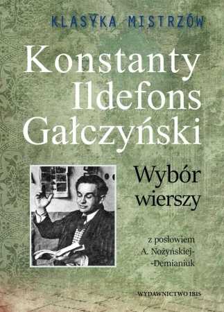 Klasyka Mistrzów. Wybór wierszy - Konstanty Ildefons Gałczyński