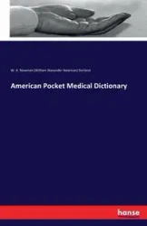 American Pocket Medical Dictionary - W. A. Newman Dorland