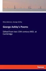 George Ashby's Poems - Mary Bateson