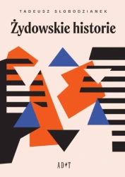 Żydowskie historie - Tadeusz Słobodzianek