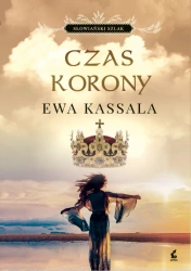 Słowiański szlak. Czas korony - Ewa Kassala