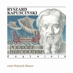 audiobook Podróże z Herodotem - Ryszard Kapuściński