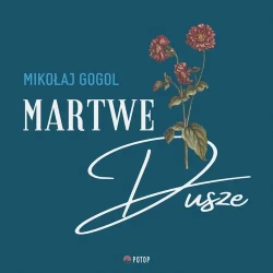 audiobook Martwe dusze - Mikołaj Gogol - 2022