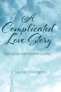 A Complicated Love Story - George Shillington V.