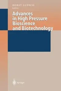 Advances in High Pressure Bioscience and Biotechnology - Ludwig Horst