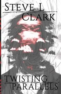 Twisting Parallels - Clark Steve L