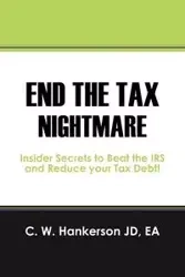 End the Tax Nightmare - Hankerson JD EA C W