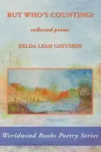 But Who's Counting? - Zelda Leah Gatuskin