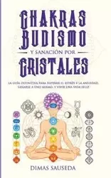Chakras, budismo y sanación por cristales - SAUSEDA DIMAS
