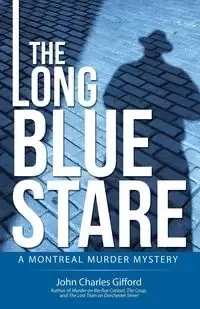 The Long Blue Stare - John Charles Gifford