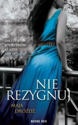 Nie rezygnuj - Maja Drożdż