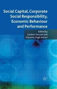Social Capital, Corporate Social Responsibility, Economic Behaviour and Performance - Sacconi L.