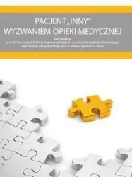 Pacjent INNY wyzwaniem opieki medycznej - praca zbiorowa