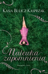 Nalewka zapomnienia - Kasia Bulicz-Kasprzak