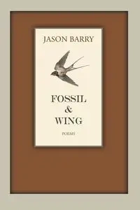 Fossil & Wing - Barry Jason