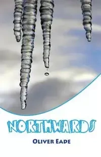 Northwards - Oliver Eade