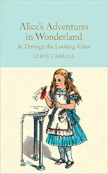 Alice's Adventures in Wonderland & Through the Looking-Glass. Collector's Library - Lewis Carroll