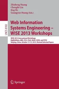 Web Information Systems Engineering - WISE 2013 Workshops - Huang Zhisheng
