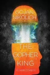 The Gopher King - Nikolich Gojan