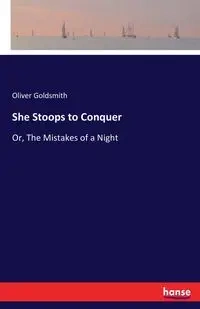 She Stoops to Conquer - Oliver Goldsmith
