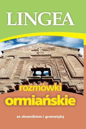 Rozmówki ormiańskie ze słownikiem i gramatyką wyd.1 - praca zbiorowa