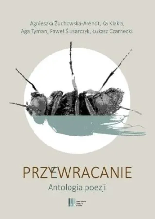 Przywracanie. Antologia poezji - praca zbiorowa
