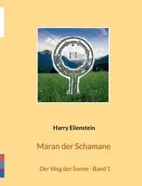Maran der Schamane - Harry Eilenstein