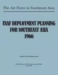 USAF Deployment Planning for Southeast Asia - Jacob Van Staaveren