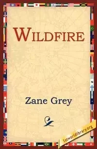 Wildfire - Zane Grey
