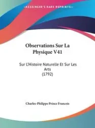 Observations Sur La Physique V41 - Prince Charles-Philippe Francois