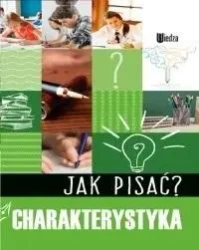 Jak pisać? Charakterystyka - praca zbiorowa