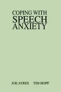 Coping with Speech Anxiety - Joe Ayres