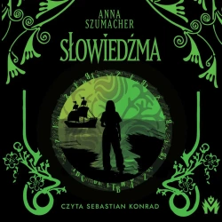 audiobook Słowiedźma - Anna Szumacher