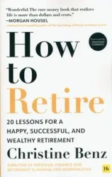 How to Retire - Christine Benz